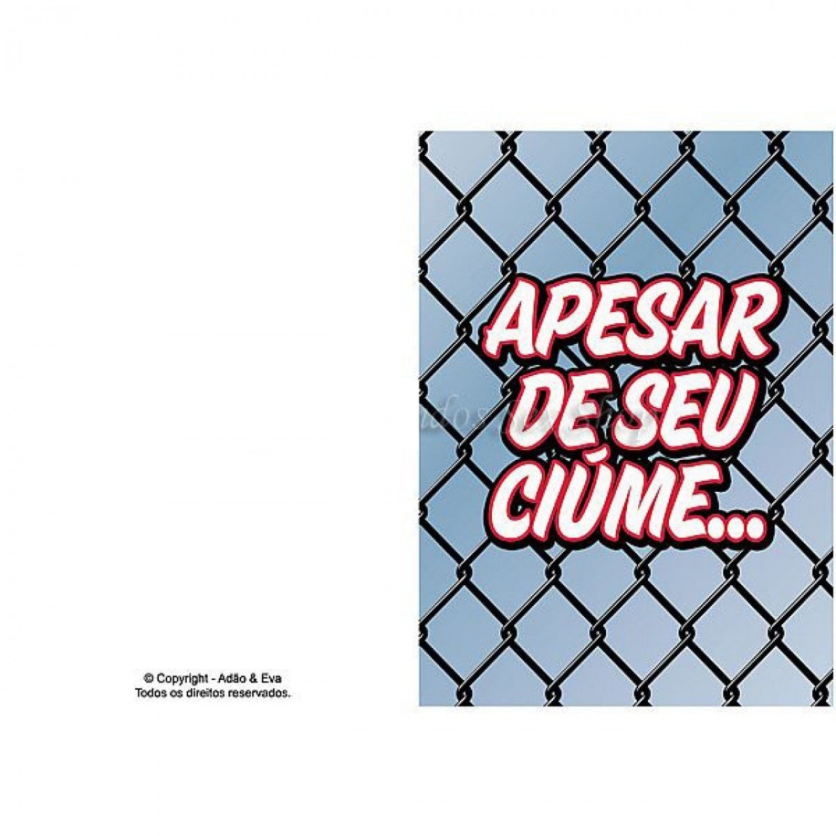 Cartão  " Apesar de seu Ciúme... " - Chamas do Prazer Sex Shop