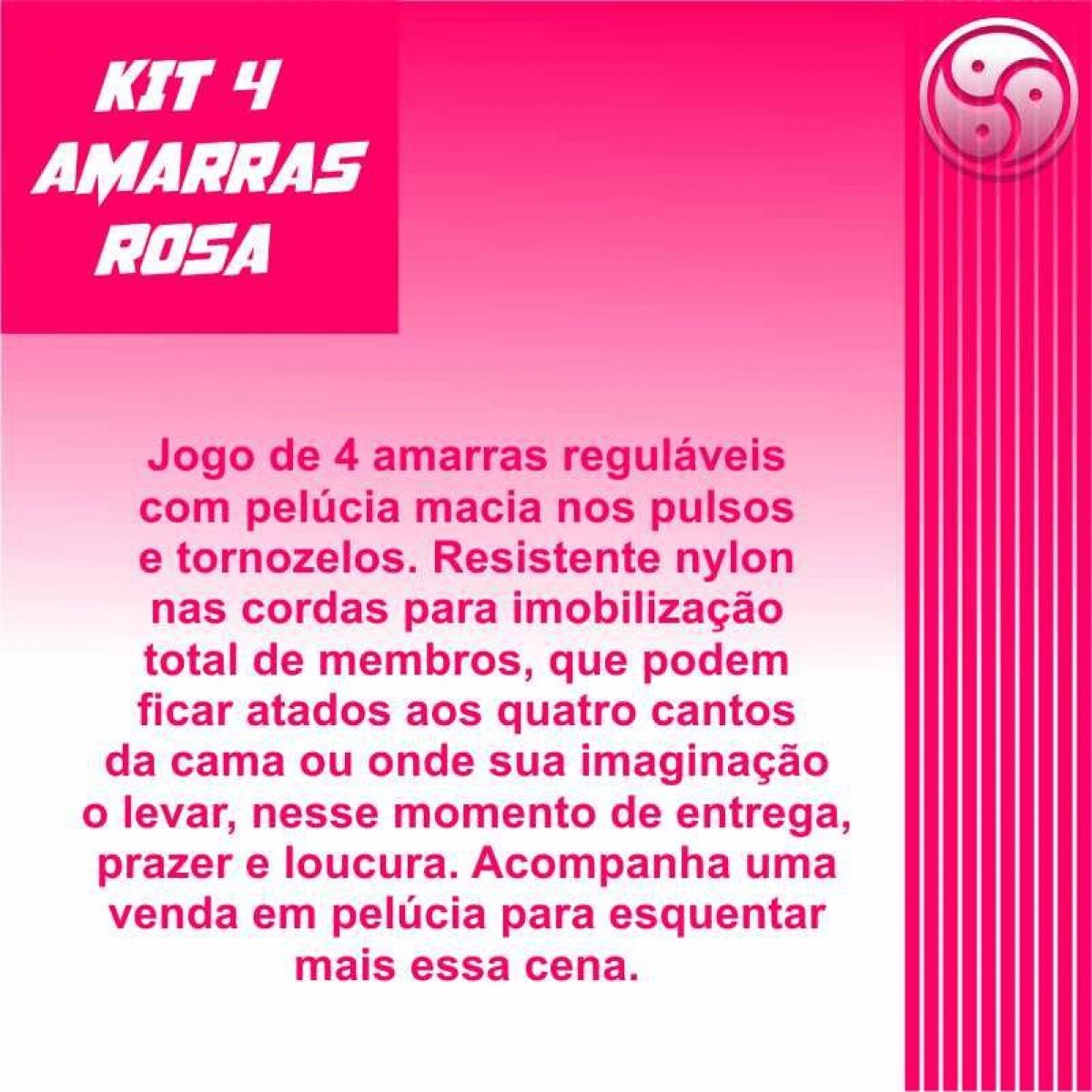 KIT 4 AMARRAS ROSA - Chamas do Prazer Sex Shop KIT 4 AMARRAS ROSA - Chamas do Prazer Sex Shop